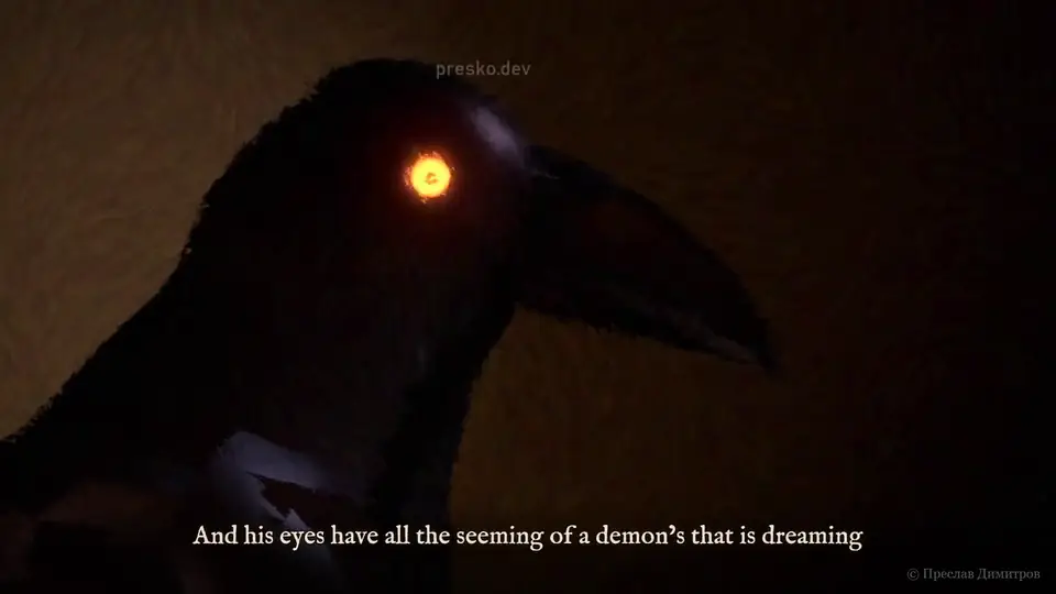 Chapter VI, Nevermore: And his eyes have all the seeming of a demon’s that is dreaming,